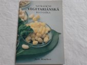 kniha Netradiční vegetariánská kuchařka Recepty zdravé výživy, P. Momčilová 1990