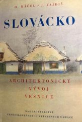 kniha Slovácko architektonický vývoj vesnice, Nakladatelství československých výtvarných umělců 1958