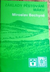 kniha Základy pěstování máku, Institut výchovy a vzdělávání ministerstva zemědělství České republiky 1993