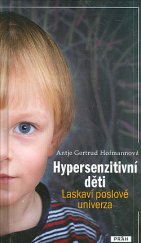 kniha Hypersenzitivní děti  laskaví poslové univerza, Práh 2014