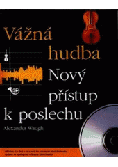 kniha Vážná hudba Nový přístup k poslechu, Slovo 1997