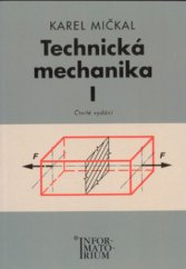 kniha Technická mechanika I pro střední odborná učiliště a střední odborné školy, Informatorium 2008