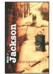 kniha Muž z podzemí, Argo 2001