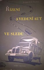 kniha Řízení a vedení aut ve sledu, Naše vojsko 1958