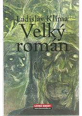 kniha Filosofa Ladislava Klímy tzv. Velký román, Levné knihy 2007