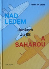 kniha Nad ledem a Saharou Junkers Ju 88, Naše vojsko 2018