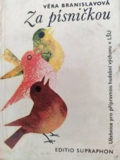 kniha Za písničkou učebnice pro přípravnou hudební výchovu na lid. školách umění, Supraphon 1972