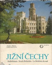 kniha Südböhmen = Jižní Čechy = Jižní Čechy [1995] = Jižní Čechy [1998] = Jižní Čechy [Erhartovi, 1975] = Jižní Čechy [Maleček, 1986] = Jižní Čechy : krajina, historie, umělecké památky [Kuthan, 1974], Orion 1995