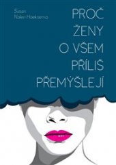 kniha Proč ženy o všem příliš přemýšlejí, Bourdon 2013