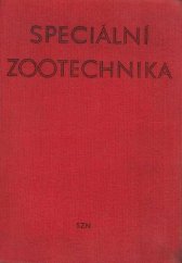 kniha Speciální zootechnika Vysokošk. učeb. pro agronomické a provozně ekon. fakulty vys. škol zeměd., SZN 1963