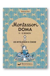 kniha Montessori doma 9 - 12 rokov Od myšlienok k činom, Svojtka 2021