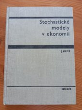 kniha Stochastické modely v ekonomii Vysokošk. učebnice, SNTL 1970