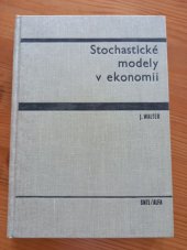 kniha Stochastické modely v ekonomii Vysokošk. učebnice, SNTL 1970