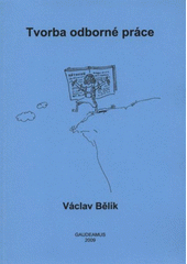 kniha Tvorba odborné práce určeno studentům sociálních oborů, Gaudeamus 2009