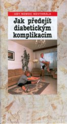 kniha Jak předejít diabetickým komplikacím, Sdružení MAC 2001