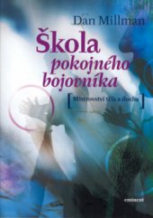 kniha Škola pokojného bojovníka mistrovství těla a ducha, Eminent 2006