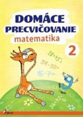 kniha Domáce precvičovanie matematika 2, Pierot 2017