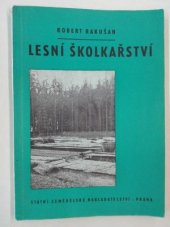 kniha Lesní školkařství Zkušenosti z dlouholeté školkařské praxe, SZN 1958