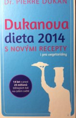 kniha Dukanova dieta 2014 s novými recepty i pro vegetariány, NOXI 2014
