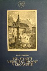 kniha Půl století veřejné knihovny v Kroměříži 1897-1947, Knihovní rada 1947