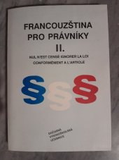 kniha Francouzština pro právníky  Nul n'est censé ignorer la loi confermément a l'article , Universita Carolina 2002