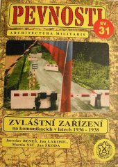 kniha Pevnosti 31. - Zvláštní zařízení na komunikacích v letech 1936-1938, Fortprint 2009