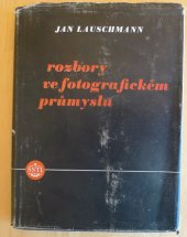 kniha Rozbory ve fotografickém průmyslu [určeno pracovníkům ve fot. a filmovém prům.], SNTL 1955