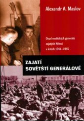 kniha Zajatí sovětští generálové osud sovětských generálů zajatých Němci v letech 1941-1945, BB/art 2004