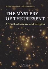 kniha The mystery of the present a touch of science and religion, Santal 2010