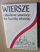 kniha Wiersze i drobne utwory na każdą okazję, Fundacja Pomocy Szkołom Polskim Na Wschodzie Im. Tadeusza Goniewicza 1994