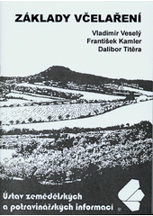 kniha Základy včelaření, Ústav zemědělských a potravinářských informací 2004
