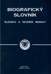 kniha Biografický slovník Slezska a severní Moravy. nová  řada, Ostravská univerzita, Filozofická fakulta 2000