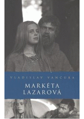 kniha Markéta Lazarová, Academia 2008