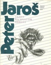 kniha Jazda na spiacom obrovi, Smena 1985