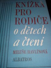 kniha Knížka pro rodiče o dětech a čtení, Albatros 1978