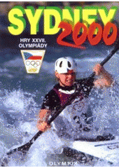 kniha Sydney 2000 hry XXVII. olympiády, Olympia 2000