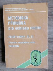 kniha Metodická příručka pro ochranu rostlin. Díl III., - Polní plodiny., Státní rostlinolékařská správa, odbor prostředků ochrany rostlin 1999