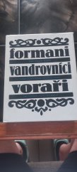 kniha Formani, vandrovníci, voraři, Odeon  1988