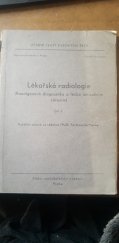 kniha Lékařská radiologie Díl 2 [Roentgenová diagnostika a léčba ionisačním zářením]., Státní nakladatelství učebnic 1951