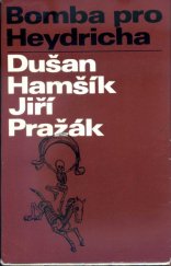 kniha Bomba pro Heydricha, Československý spisovatel 1970