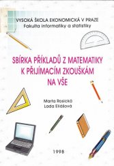 kniha Sbírka příkladů z matematiky k přijímacím zkouškám na VŠE, Vysoká škola ekonomická, Fakulta informatiky a statistiky 1998