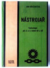 kniha Nástrojař Technologie pro 2. a 3. roč. odb. učilišť a učňovských škol, SNTL 1970
