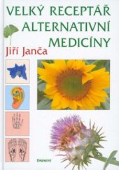 kniha Velký receptář alternativní medicíny, Eminent 2002