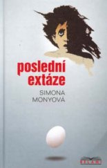 kniha Poslední extáze, Mony 2002