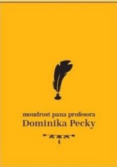 kniha Moudrost pana profesora Dominika Pecky, Cesta 2019