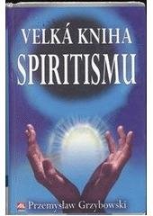 kniha Velká kniha spiritismu, Alpress 2005