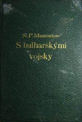 kniha S bulharskými vojsky od Balkánu do Čataldže zápisky válečného korespondenta, Ant. Hajn 1913