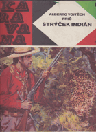 kniha Strýček Indián dobrodružství lovce v Gran Chaku, SNDK 1968