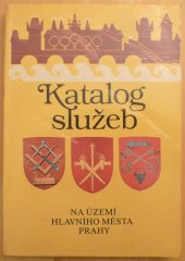 kniha Katalog služeb na území hlavního města Prahy, NVP, odbor míst. prům. a služeb 1985