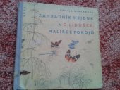 kniha Zahradník Hejduk a O Lidušce, malířce pokojů, SNDK 1960